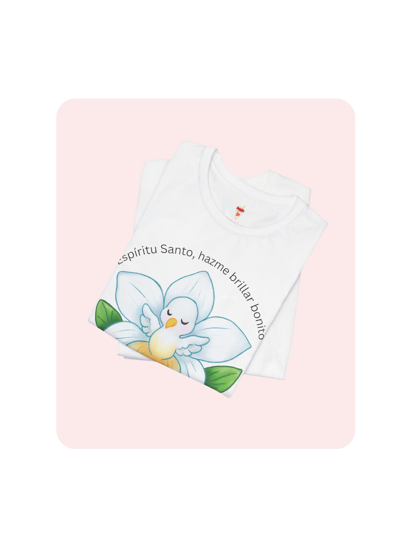 Camiseta “Espíritu Santo, hazme brillar bonito” | Petra y Lola